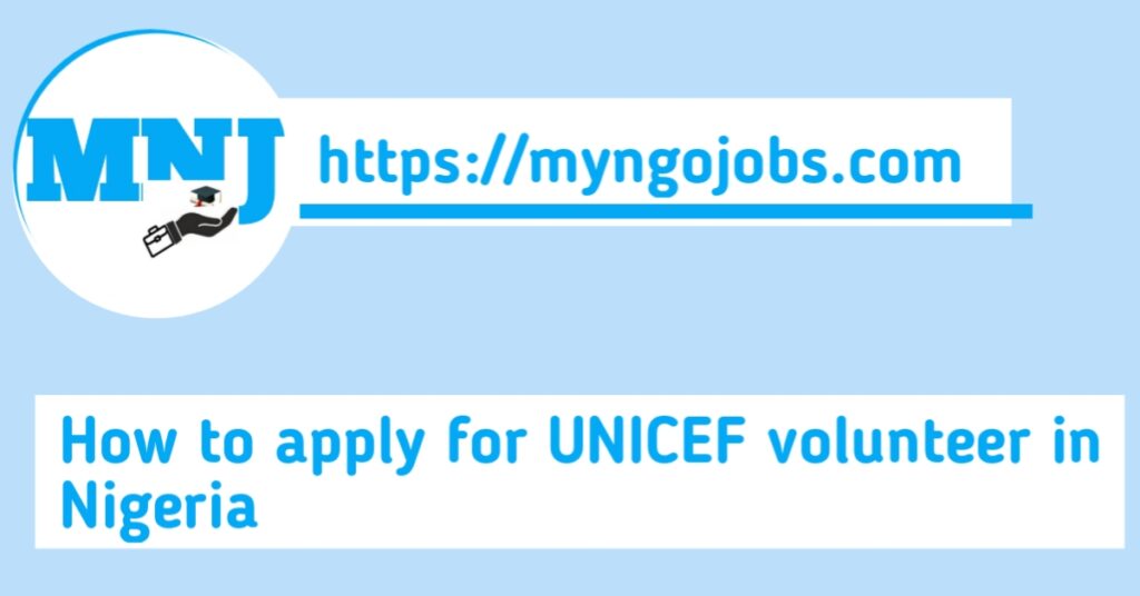 How to apply for UNICEF volunteer in Nigeria